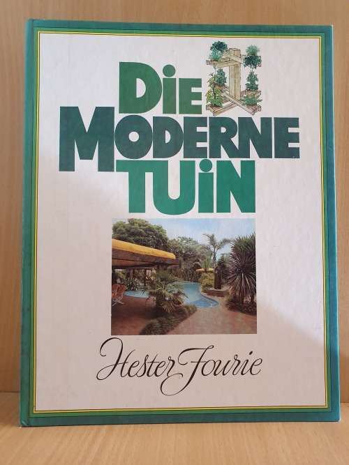 Die Moderne Tuin : Hester Fourie