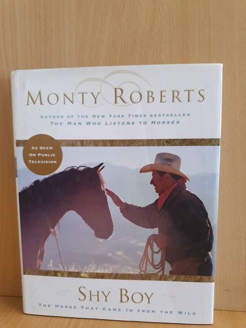 Shy Boy - The Horse that Came in From the Wild : Monty Roberts (Hardcover)