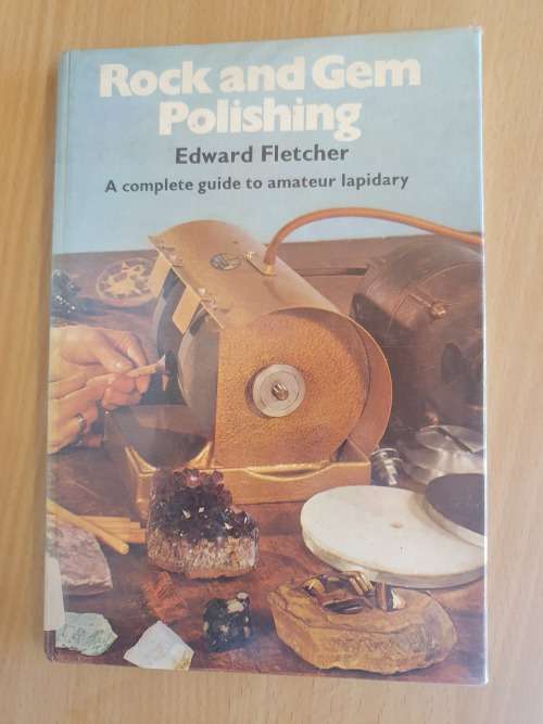 Rock and Gem Polishing - A Complete guide to amateur lapidary: Edward Fletcher (Hardcover)