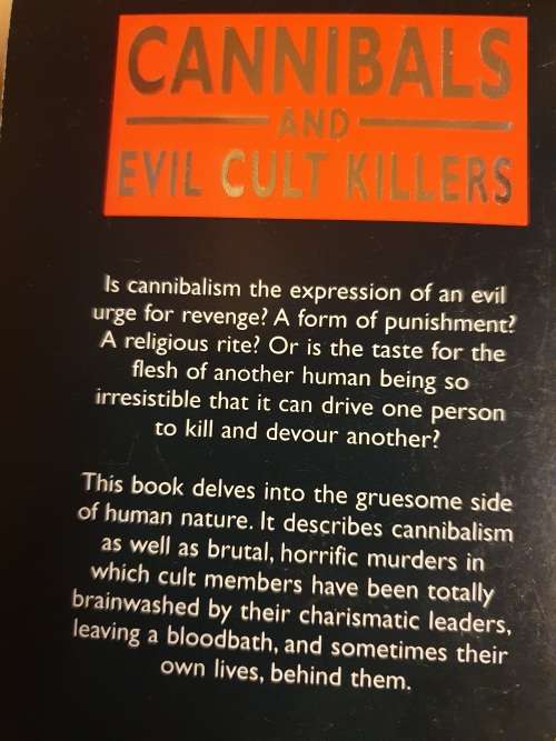 Cannibals and Evil Cult Killers - The Most Unthinkable and Heinous Crimes (Paperback)