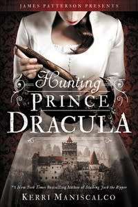 Hunting Prince Dracula: Kerri Maniscalco (Paperback)