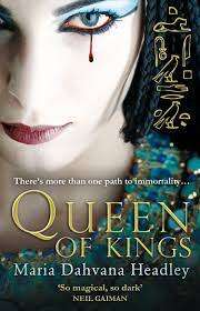 Queen of Kings : Maria Dahvana Headley (Paperback)