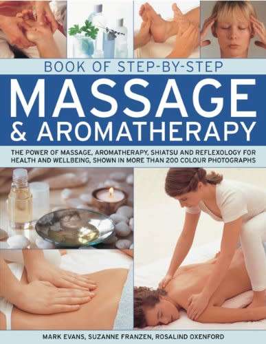 Step-by-step Massage & Aromatherapy : Mark Evans, Suzanne Franzen