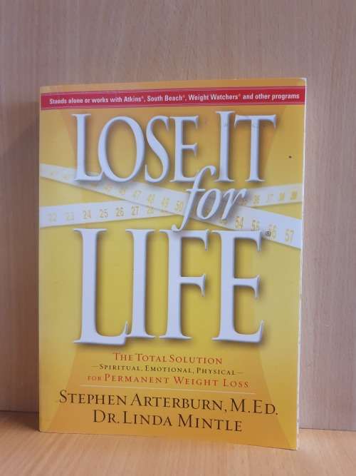 Lose it For Life - The Total Solution - Spiritual, Emotional, Physical (Paperback)