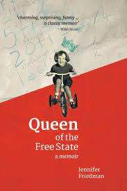 Queen of The Free State  A Memoir : Jennifer Friedman (Paperback)