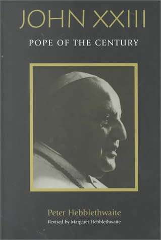 John XXIII - Pope of The Century: Peter Hebblethwaite (Paperback)