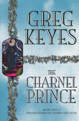 The Charnel Prince: Greg Keyes (Paperback)