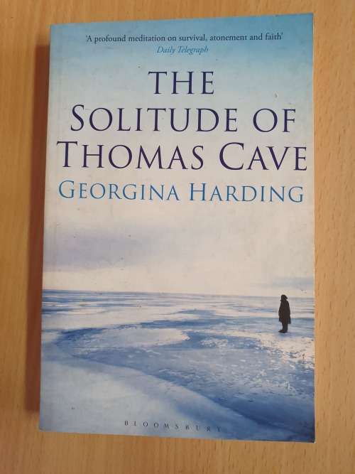 The Solitude of Thomas Cave: Georgina Harding (Paperback)