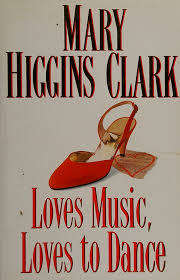 Loves Music, Loves to Dance: Mary Higgins Clark (Hardcover)