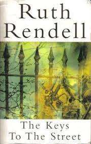 The Keys to the Street : Ruth Rendell (Paperback)