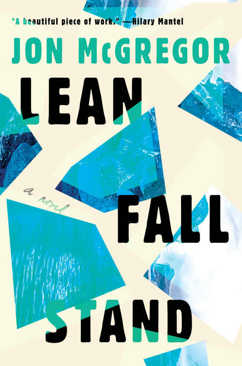 Lean Fall Stand : Jon McGregor (Paperback)