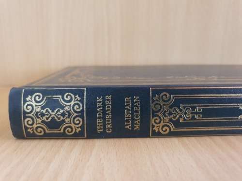 The Dark Crusader : Alistair Maclean (Hardcover)