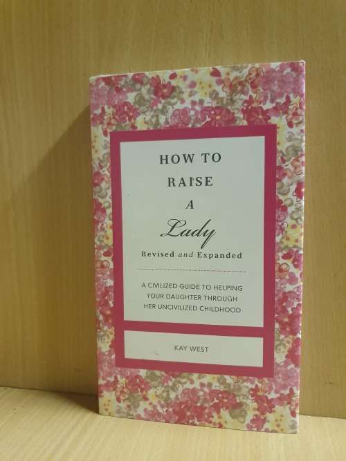 How to Raise a Lady: Kay West (Hardcover)