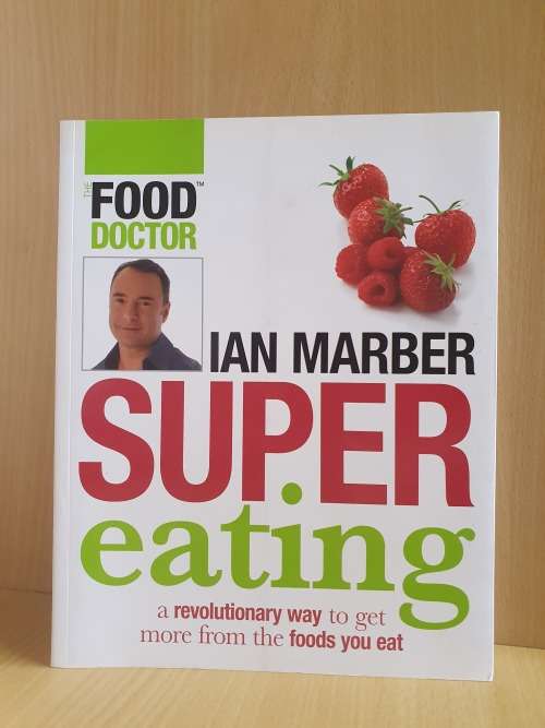 Super Eating : Ian Marber (Food Doctor) Paperback