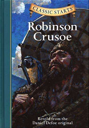 Classic Starts - Robinson Crusoe : Retold from the Daniel Defoe Original (Hardcover)