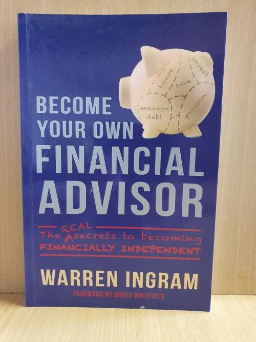 Become Your Own Financial Advisor: Warren Ingram (Paperback)