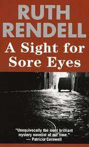 A Sight for Sore Eyes: Ruth Rendell (Paperback)