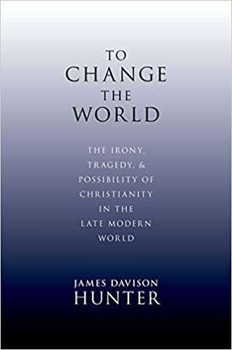 To Change the World  : James Davison Hunter (Hardcover)