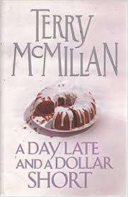 A Day Late and a Dollar Short: Terry McMillan (Paperback)