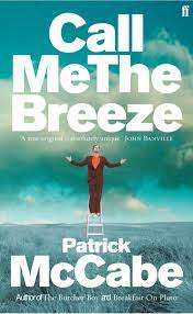 Call Me the Breeze: Patrick McCabe (Paperback)