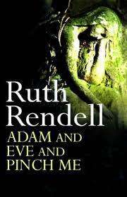 Adam and Eve and Pinch Me: Ruth Rendell (Hardcover)