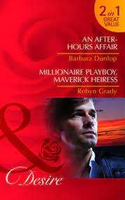 Mills & Boon - An After Hours Affair/Millionaire Playboy, Maverick Heiress