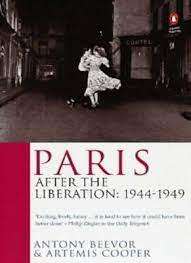 Paris After the Liberation : Antony Beevor & Artemis Cooper (Hardcover)
