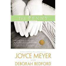 The Penny : Joyce Meyer and Deborah Bedford (Paperback)
