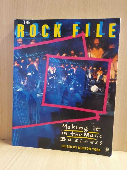 The Rock File - Making it in the Music Business Edited by Norton York (Paperback)
