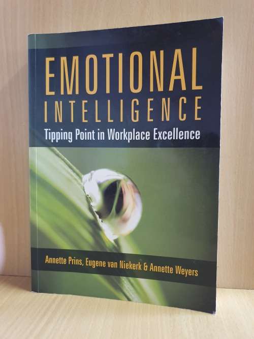 Emotional Intelligence - Tipping Point in Workplace Excellence : Annette Prins, Annette Weyers
