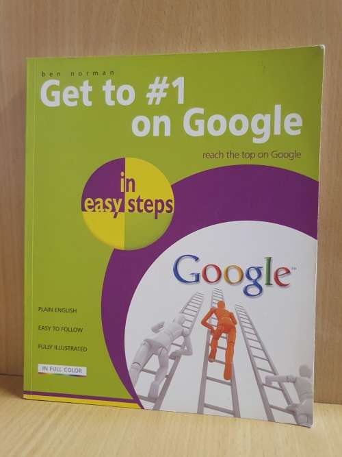 Get to No. 1 on Google in easy steps  Ben Norman (Paperback)