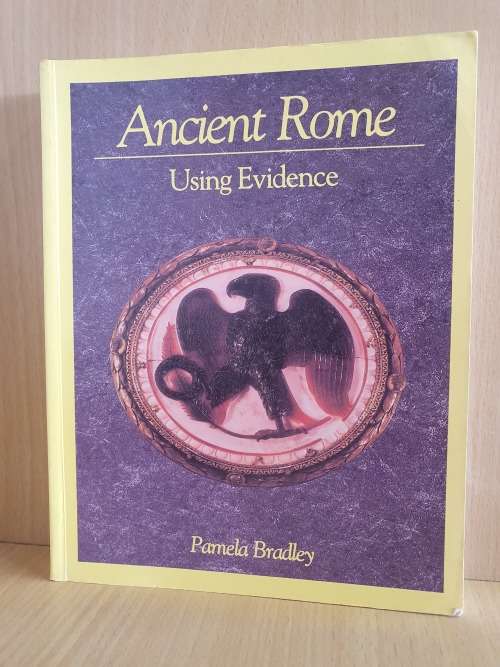 Ancient Rome - Using Evidence: Pamela Bradley (Paperback)