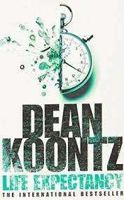 Life Expectancy: Dean Koontz (Hardcover)