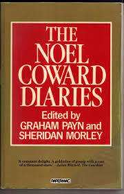 The Noel Coward Diaries Edited by Graham Payn, Sheridan Morley (Paperback)