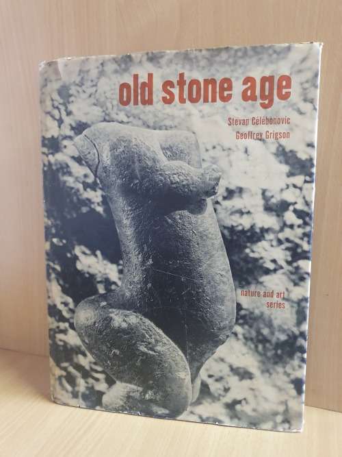 Old Stone Age: Stevan Celebonovic, Geoffrey Grigson (Nature and Art Series) Hardcover