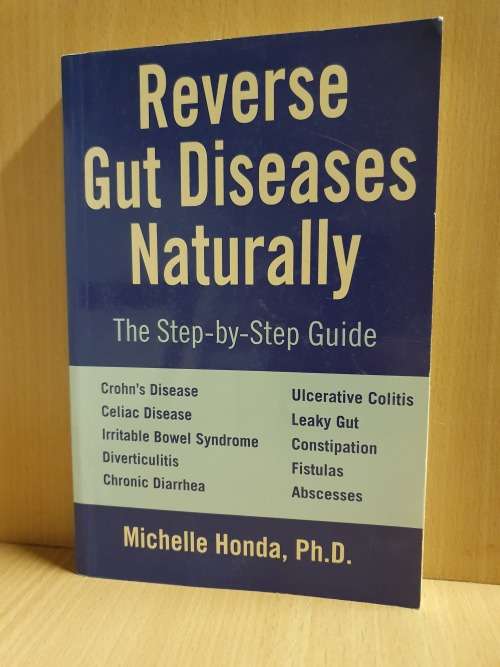 Reverse Gut Diseases Naturally: Michelle Honda, Ph.D. (Paperback)