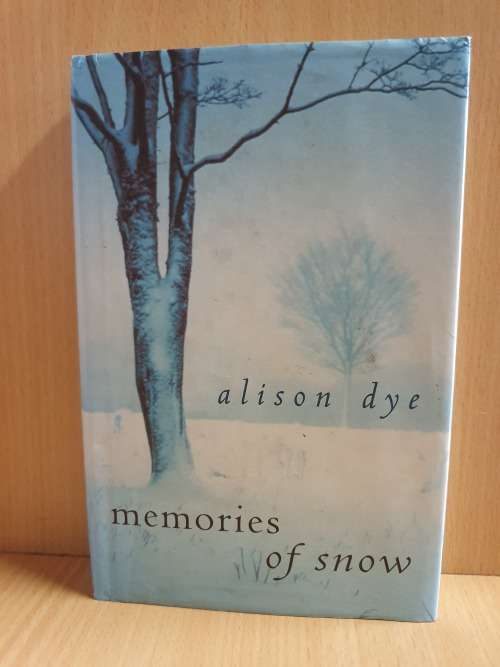Memories of Snow by Alison Dye (Hardcover)