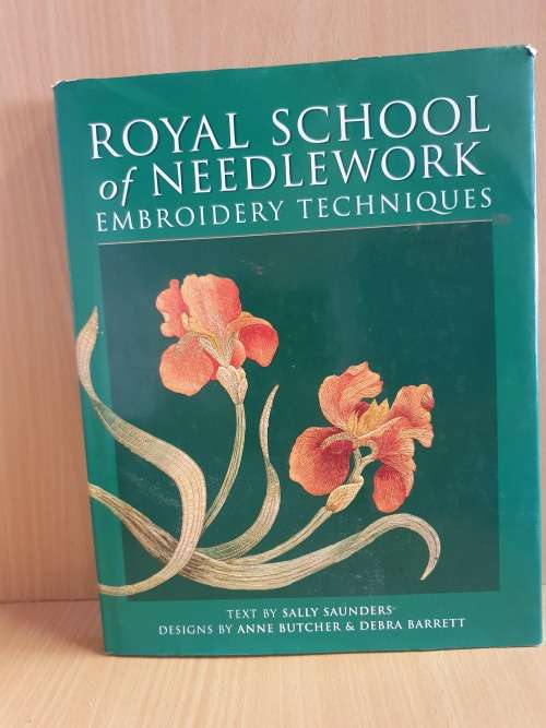 Royal School of Needlework Embroidery Techniques: Sally Saunders (Hardcover)