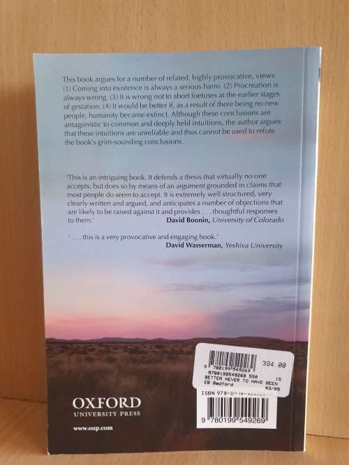 Better Never to Have Been - The Harm of Coming into Existence: David Benatar (Paperback)