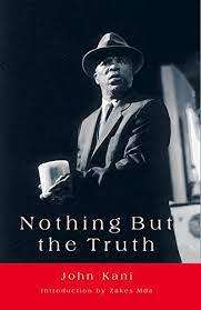 Nothing but the Truth: John Kani (Paperback)