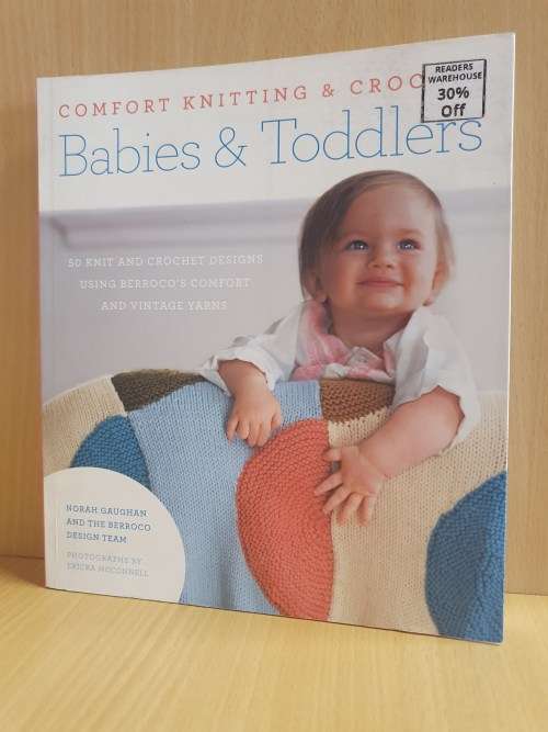 Comfort Knitting & Crochet - Babies & Toddlers: Norah Gaughan (Paperback)