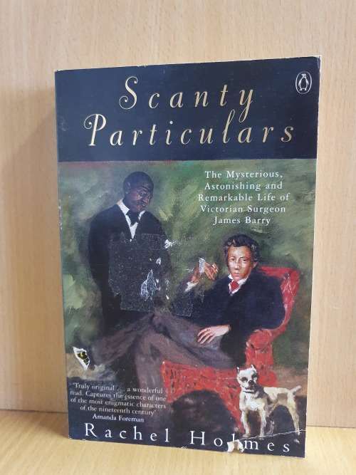 Scanty Particulars : Rachel Holmes (Paperback)