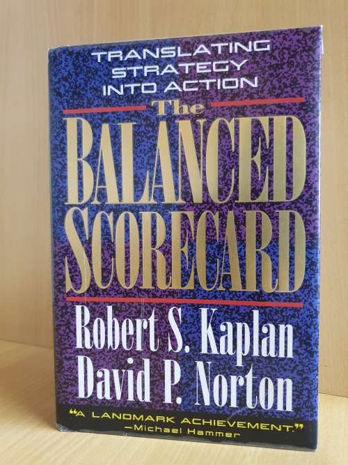 The Balanced Scorecard - Translating Strategy into Action: R. Kaplan, D. Norton (Hardcover)
