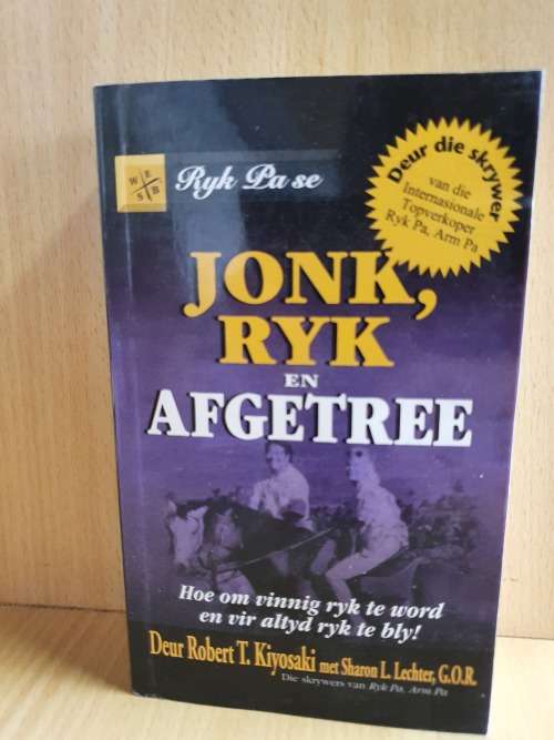 Jonk, Ryk en Afgetree : Robert T. Kiyosaki