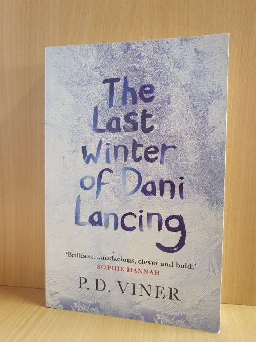The Last Winter of Dani Lancing : P.D. Viner (Paperback)