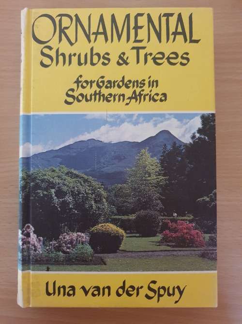 Ornamental Shrubs & Trees for Gardens in Southern Africa: Una van der Spuy (Hardcover)