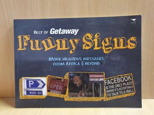 Best of Getaway - Funny Signs (More Hilarious Messages from Africa & Beyond)