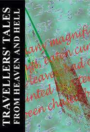 Travellers Tales from Heaven and Hell Editor Dan Hiscocks (Paperback)