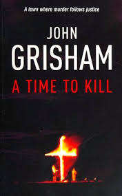 A Time to Kill : John Grisham (Paperback)