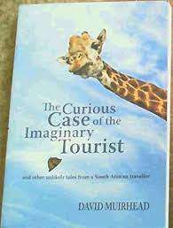 The Curious Case of the Imaginary Tourist: David Muirhead (Paperback)